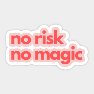 No Risk No Magic Sticker